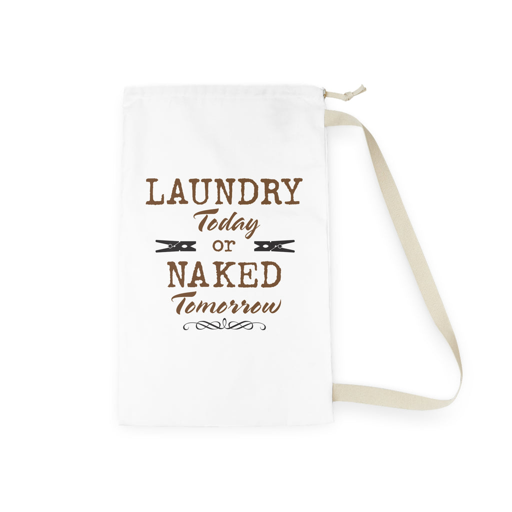 Canvas Laundry Bag — "Laundry Today or Naked Tomorrow"