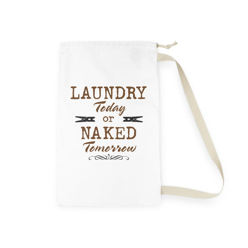 Canvas Laundry Bag — "Laundry Today or Naked Tomorrow"